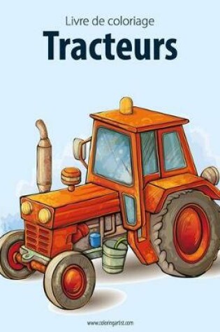 Cover of Livre de coloriage Tracteurs 1