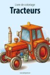 Book cover for Livre de coloriage Tracteurs 1