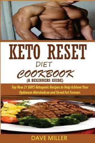 Cover of Keto Reset Diet Cookbook (a Beginner's Guide)