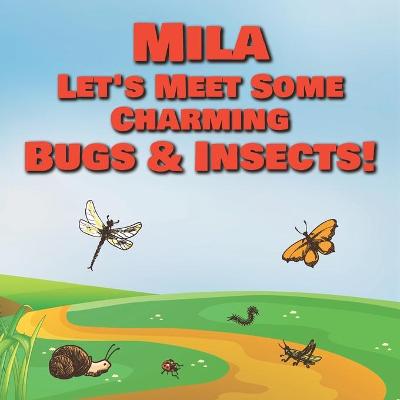 Book cover for Mila Let's Meet Some Charming Bugs & Insects!