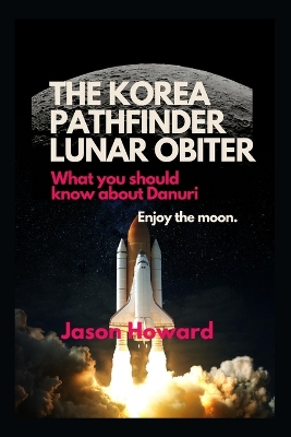 Book cover for The Korea Pathfinder Lunar Orbiter