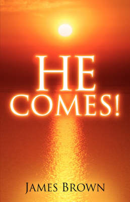 Book cover for He Comes!