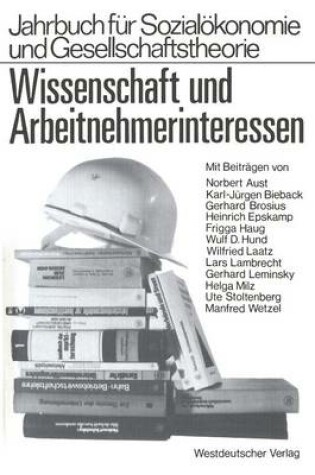 Cover of Wissenschaft und Arbeitnehmerinteressen