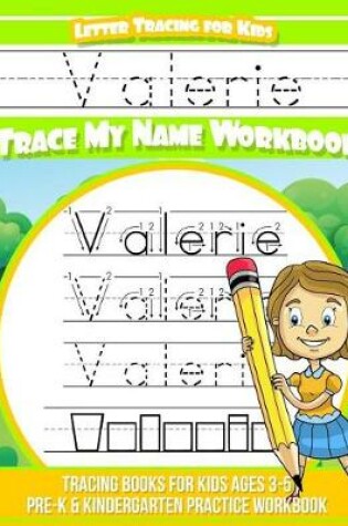 Cover of Valerie Letter Tracing for Kids Trace My Name Workbook
