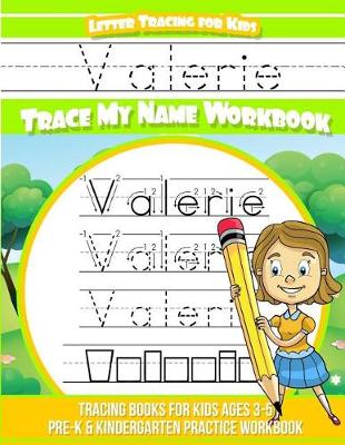 Book cover for Valerie Letter Tracing for Kids Trace My Name Workbook