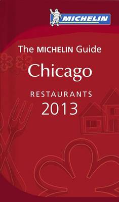 Cover of Michelin Guide Chicago 2013