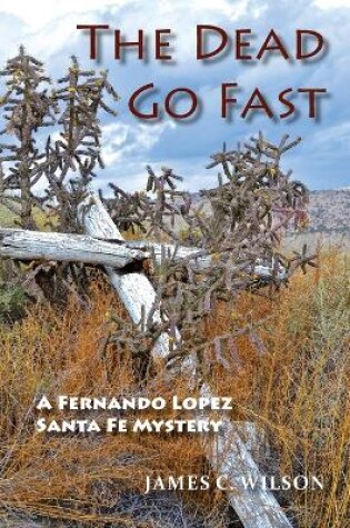 Cover of The Dead Go Fast