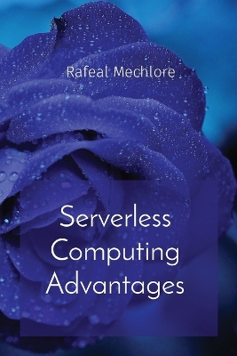 Book cover for Serverless Computing Advantages