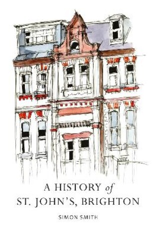 Cover of A History of St. John's, Brighton