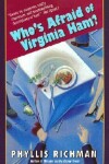 Book cover for Who's Afraid of Virginia Ham?