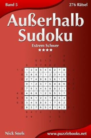 Cover of Außerhalb-Sudoku - Extrem Schwer - Band 5 - 276 Rätsel