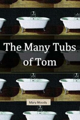 Cover of The Many Tubs of Tom