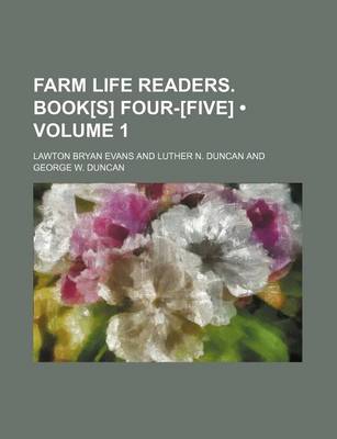 Book cover for Farm Life Readers. Book[s] Four-[Five] (Volume 1 )