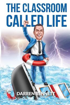 Book cover for The Classroom Called Life