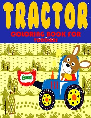 Book cover for Tractor Coloring Book for Toddlers