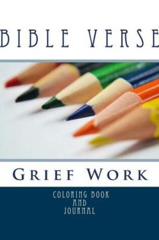 Cover of Bible Verse Grief Work Coloring Book and Journal