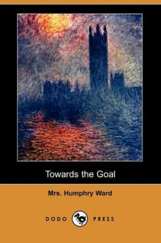 Cover of Towards the Goal (Dodo Press)