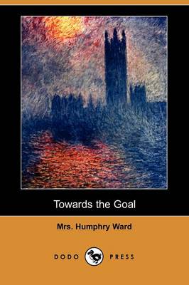 Book cover for Towards the Goal (Dodo Press)