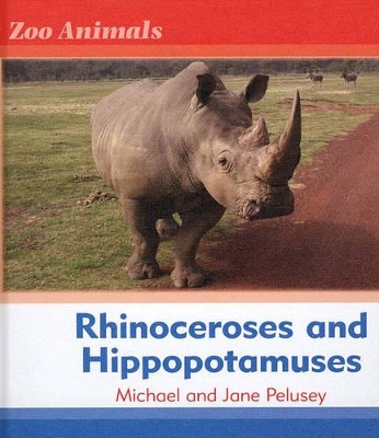 Cover of Rhinoceroses and Hippopotamuses