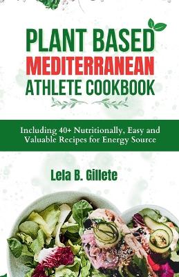 Book cover for Plant Based Mediterranean Athlete Cookbook