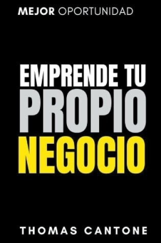 Cover of Emprende tu Propio Negocio