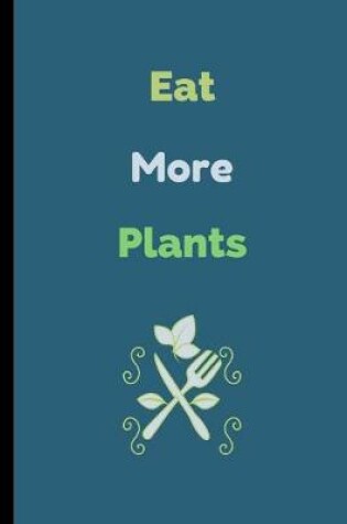Cover of Eat More Plants