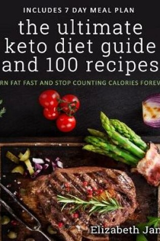 Cover of The Ultimate Keto Diet Guide & 100 Recipes