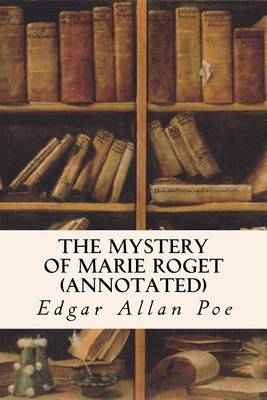 Book cover for The Mystery of Marie Roget (annotated)