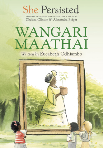 Cover of She Persisted: Wangari Maathai