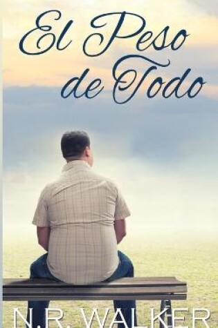 Cover of El Peso de Todo