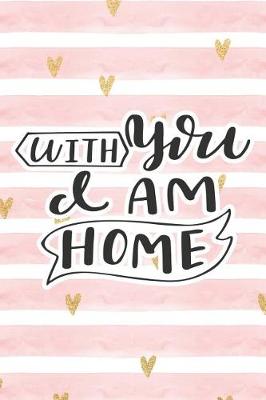 Book cover for With You I Am Home