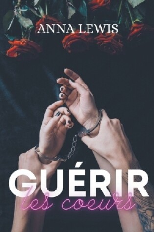 Cover of Guérir les Coeurs