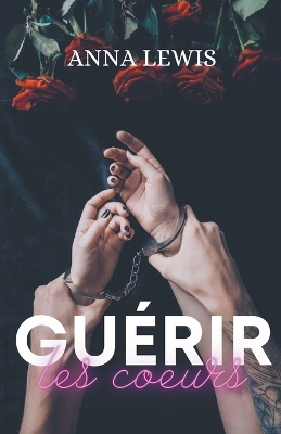 Book cover for Guérir les Coeurs