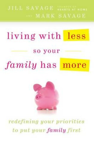 Cover of Living with Less So Your Family Has More