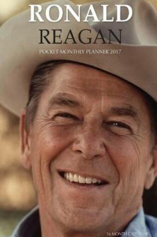 Cover of RONALD REAGAN Pocket Monthly Planner 2017