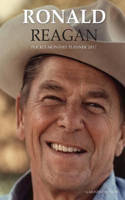 Book cover for RONALD REAGAN Pocket Monthly Planner 2017