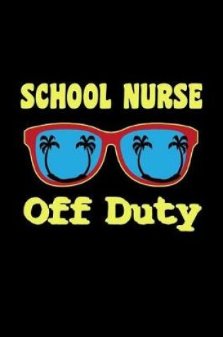 Cover of School Nurse Off Duty