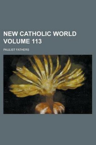 Cover of New Catholic World Volume 113