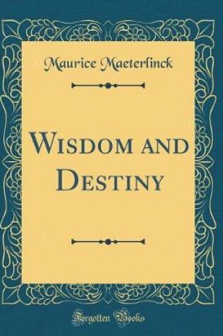 Cover of Wisdom and Destiny (Classic Reprint)