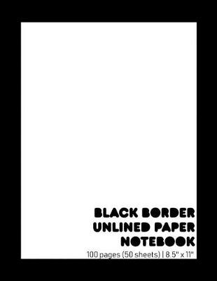 Book cover for Black Border Unlined Paper Notebook