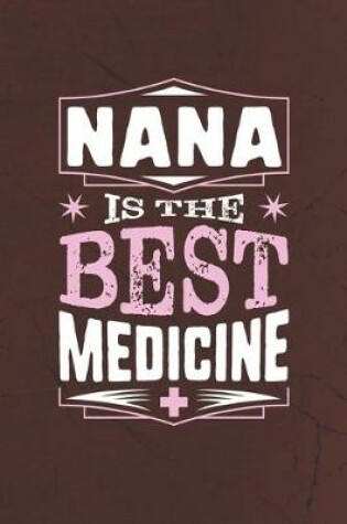 Cover of Nana Is The Best Medicine