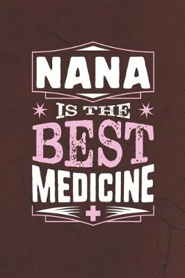 Book cover for Nana Is The Best Medicine