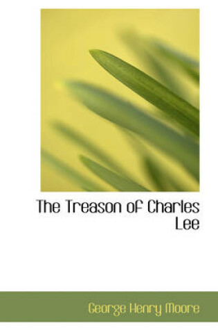 Cover of The Treason of Charles Lee