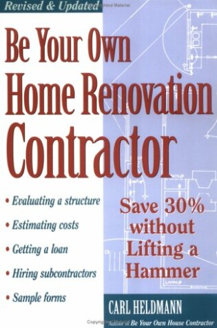 Cover of Be Your Own Home Renovation Contractor