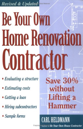 Book cover for Be Your Own Home Renovation Contractor