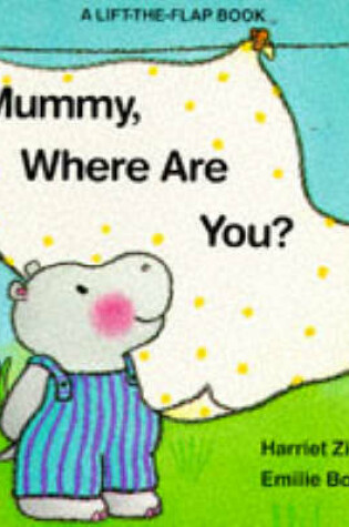 Cover of Mummy, Where are You?
