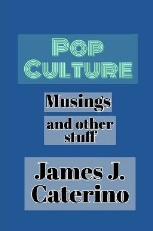 Cover of Pop Culture Musings and Other Stuff