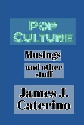 Book cover for Pop Culture Musings and Other Stuff