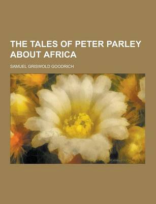 Book cover for The Tales of Peter Parley about Africa