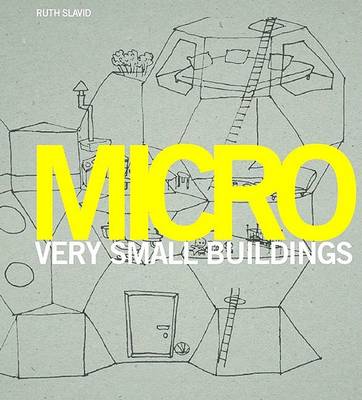 Book cover for Micro: Very Small Buildings